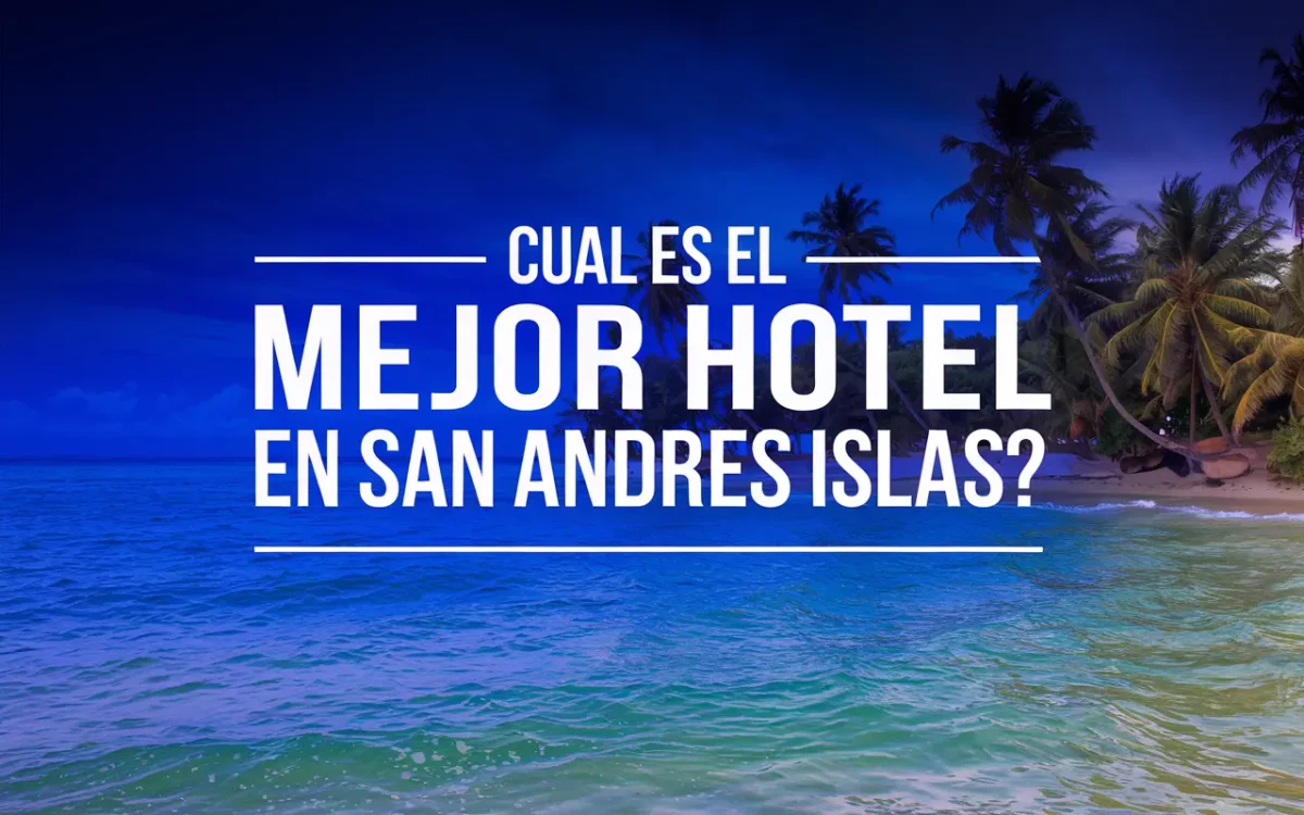 Mejor hotel san andres islas